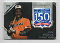 Eddie Murray 2019 Topps Update 150th Anniversary Commemorative Patch Series Mint Card #AMP-EMU