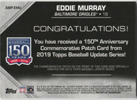 Eddie Murray 2019 Topps Update 150th Anniversary Commemorative Patch Series Mint Card #AMP-EMU