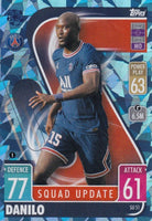 Danilo 2021 2022 Topps UEFA Match Attax Blue Crystal Foil Squad Update #SU51
