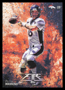 Peyton Manning 2014 Topps Fire Series Mint Card #72
