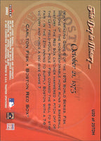 Carlton Fisk 2002 Fleer Tradition Update This Day In History Series Mint Card #U20
