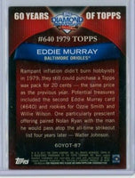 Eddie Murray 2011 Topps 60 Years of Topps Series Mint Card #60YOT-87
