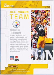 Antonio Brown 2019 Score All Hands Team Series Mint Card #AHT-10