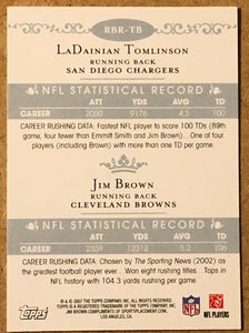 LaDainian Tomlinson and Jim Brown 2007 Topps Running Back Royalty Series Mint Card #RBR-TB