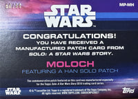 Solo A Star Wars Story Moloch ‘Han Solo’ Manufactured Patch Card MP-MH   Only 99 Made

