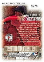 Pedro Martinez 2003 Hot Prospects Cream of the Crop Series Mint Card #15
