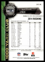 Marshawn Lynch 2015 Topps 1000 Yard Club Series Mint Card #1KYC-ML
