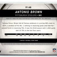 Antonio Brown 2015 Topps Fantasy Focus Series Mint Card #FF-AB