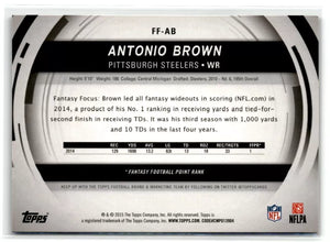 Antonio Brown 2015 Topps Fantasy Focus Series Mint Card #FF-AB