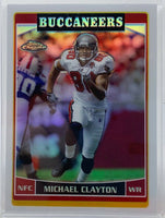 Michael Clayton 2006 Topps Chrome Refractor Series Mint Card #45
