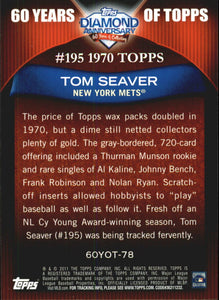Tom Seaver 2011 Topps 60 Years of Topps Series Mint Card #60YOT-78