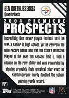 Ben Roethlisberger 2004 Topps Premiere Prospects Mint Rookie Year Insert Card #PP1
